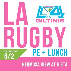 LA Giltinis Rugby Team at View at Vista PE + Lunch